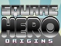 Square Hero Origins pelata verkossa