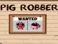 Pig Robber pelata verkossa